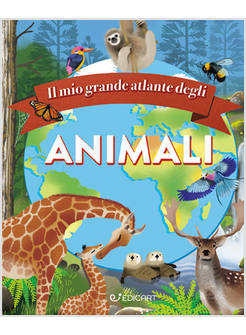 IL MIO GRANDE ATLANTE DEGLI ANIMALI