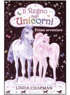 REGNO DEGLI UNICORNI PRIME AVVENTURE