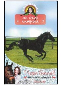 STORIE DI CAVALLI UN VERO CAMPIONE. VOL. 6