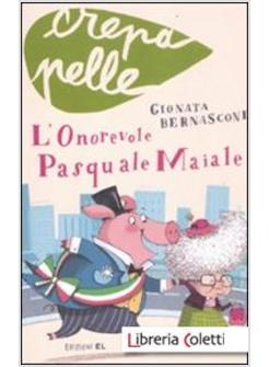 L'ONOREVOLE PASQUALE MAIALE