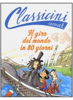 IL GIRO DEL MONDO IN 80 GIORNI. I CLASSICINI