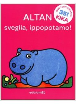 SVEGLIA, IPPOPOTAMO!