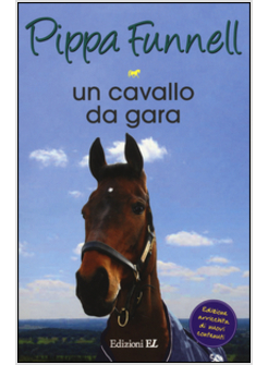 UN CAVALLO DA GARA. STORIE DI CAVALLI VOL. 7