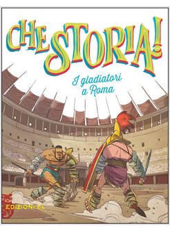 I GLADIATORI A ROMA