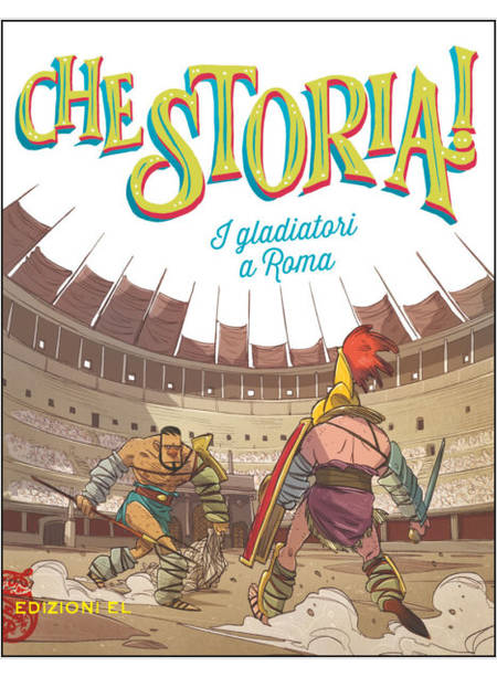 I GLADIATORI A ROMA