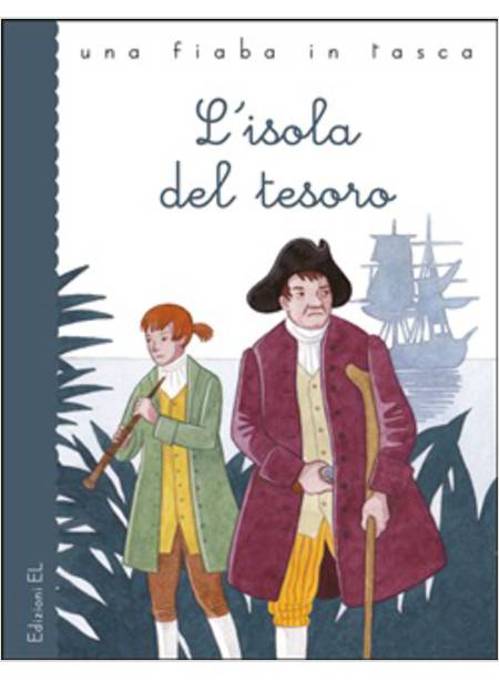 L' ISOLA DEL TESORO DA ROBERT LOUIS STEVENSON. EDIZIONI  A COLORI