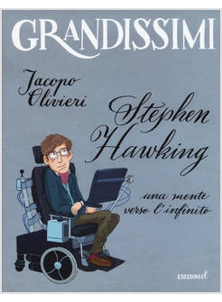 STEPHEN HAWKING. UNA MENTE VERSO L'INFINITO
