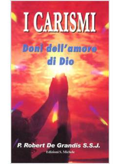 I CARISMI DONI DELL'AMORE DI DIO 
