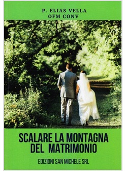 SCALARE LA MONTAGNA DEL MATRIMONIO