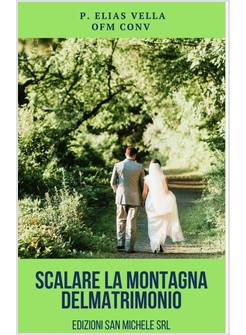 SCALARE LA MONTAGNA DEL MATRIMONIO