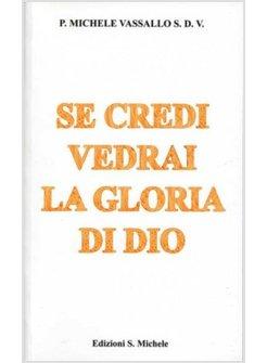 SE CREDI VEDRAI LA GLORIA DI DIO