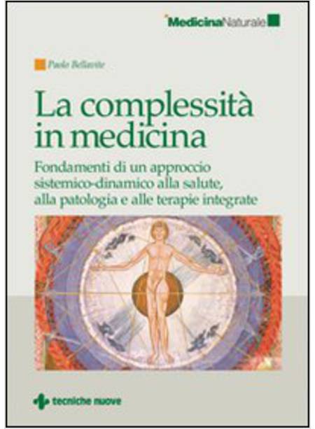 COMPLESSITA' IN MEDICINA. FONDAMENTI DI UN APPROCCIO SISTEMICO-DINAMICO ALLA SAL