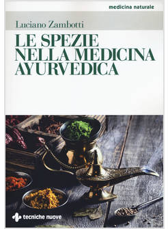 SPEZIE NELLA MEDICINA AYURVEDICA (LE)
