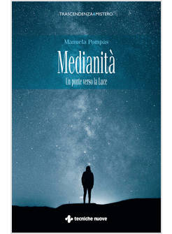 MEDIANITA' UN PONTE VERSO LA LUCE