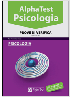 ALPHA TEST. PSICOLOGIA. PROVE DI VERIFICA 5° EDIZIONE