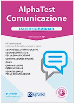 ALPHA TEST. COMUNICAZIONE. ESERCIZI COMMENTATI. CON CONTENUTO DIGITALE PER DOWNL