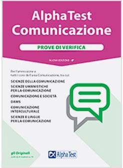ALPHA TEST. COMUNICAZIONE. PROVE DI VERIFICA. CON CONTENUTO DIGITALE PER ACCESSO