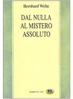 DAL NULLA AL MISTERO ASSOLUTO