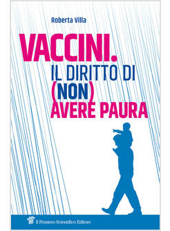 VACCINI. IL DIRITTO DI (NON) AVERE PAURA
