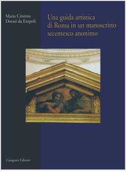 GUIDA ARTISTICA DI ROMA IN UN MANOSCRITTO SECENTESCO (UNA)
