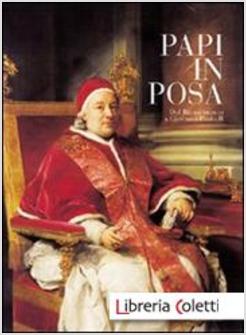 PAPI IN POSA DAL RINASCIMENTO A GIOVANNI PAOLO II