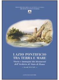 LAZIO PONTIFICIO TRA LA TERRA E MARE