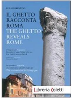 GHETTO RACCONTA ROMA THE GHETTO REVEALS ROME (IL)