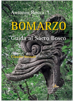 BOMARZO. GUIDA AL SACRO BOSCO. EDIZ. ILLUSTRATA