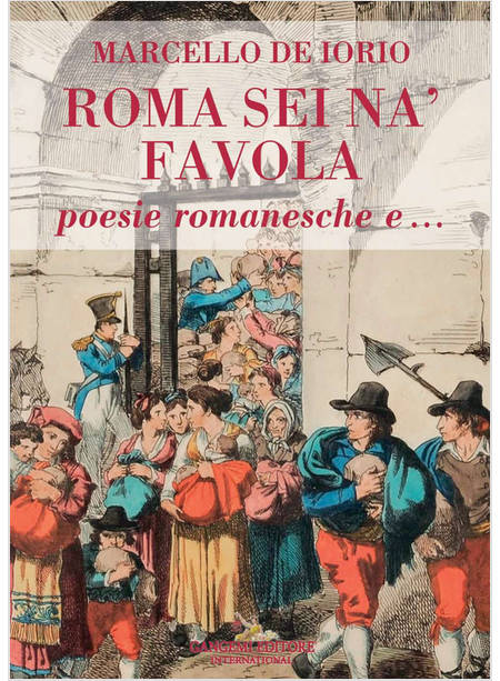 ROMA SEI NA' FAVOLA. POESIE ROMANESCHE E...