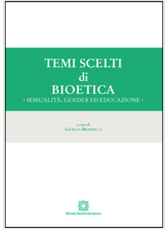 TEMI SCELTI DI BIOETICA