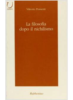 LA FILOSOFIA DOPO IL NICHILISMO