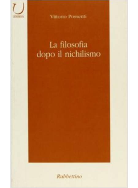 LA FILOSOFIA DOPO IL NICHILISMO