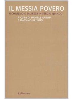 MESSIA POVERO NICHILISMO E SALVEZZA IN SERGIO QUINZIO