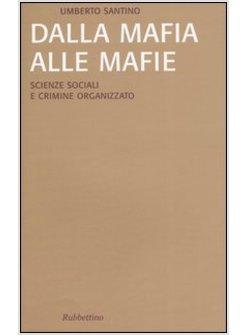 DALLA MAFIA ALLE MAFIE