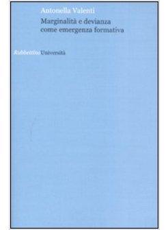 MARGINALITA' E DEVIANZA COME EMERGENZA NORMATIVA