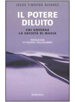 POTERE DILUITO (IL)