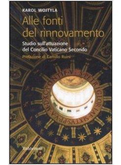 ALLE FONTI DEL RINNOVAMENTO STUDIO SULL'ATTUAZIONE DEL CONCILIO VATICANO