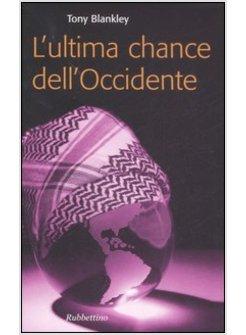 ULTIMA CHANCE DELL'OCCIDENTE (L')