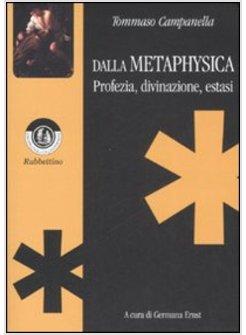 DALLA METAFISICA PROFEZIA DIVINAZIONE ESTASI