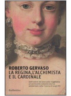 REGINA L'ALCHIMISTA E IL CARDINALE (LA)