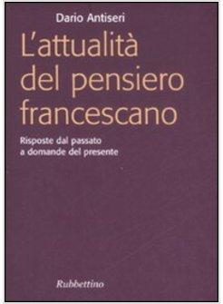 ATTUALITA' DEL PENSIERO FRANCESCANO (L')