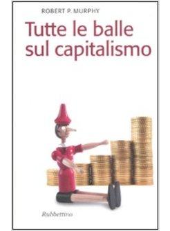 TUTTE LE BALLE SUL CAPITALISMO
