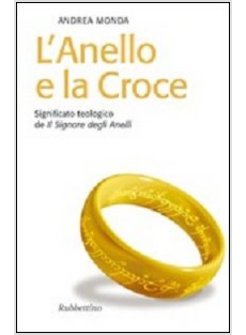ANELLO E LA CROCE SIGNIFICATO TEOLOGICO DE IL SIGNORE DEGLI ANELLI (L')