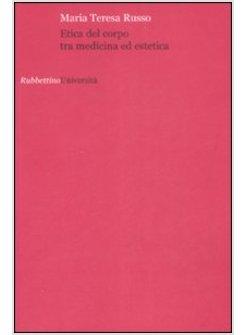 ETICA DEL CORPO TRA MEDICINA ED ESTETICA