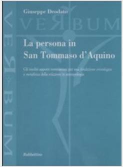 PERSONA IN SAN TOMMASO D'AQUINO. GLI INEDITI APPORTI TOMMASIANI PER UNA FONDAZIO