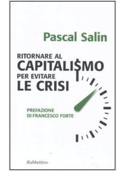 RITORNARE AL CAPITALISMO PER EVITARE LA CRISI