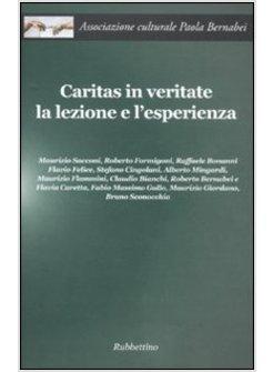 CARITAS IN VERITATE. LA LEZIONE E L'ESPERIENZA