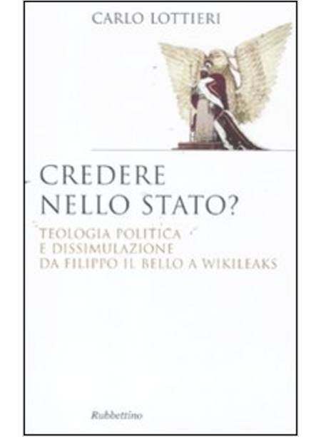 CREDERE NELLO STATO? TEOLOGIA POLITICA E DISSIMULAZIONE DA FILIPPO IL BELLO A