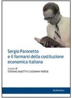 SERGIO PARONETTO E IL FORMARSI DELLA COSTITUZIONE ECONOMICA ITALIANA