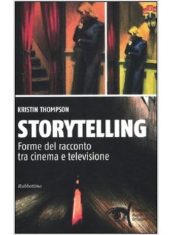 STORYTELLING. FORME DEL RACCONTO TRA CINEMA E TELEVISIONE